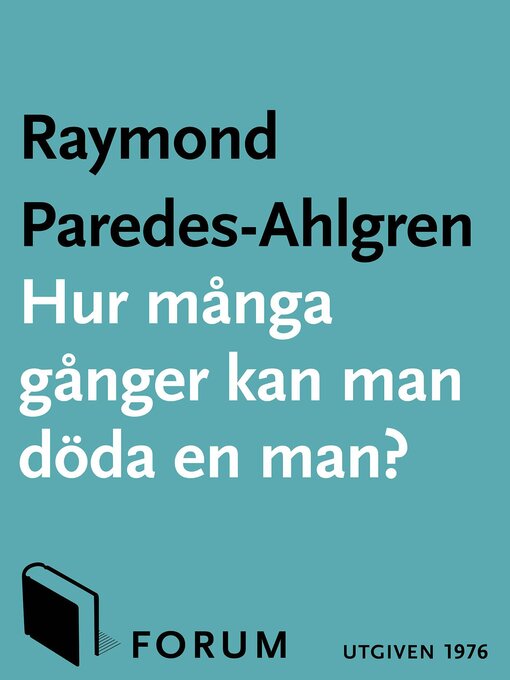 Title details for Hur många gånger kan man döda en man? by Raymond Paredes-Ahlgren - Wait list